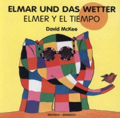 Elmar und das Wetter, deutsch-spanisch. Elmer Y El Tiempo von Schulbuchverlag Anadolu