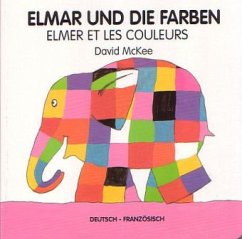 Elmar und die Farben, deutsch-französisch. Elmer et les couleurs von Schulbuchverlag Anadolu