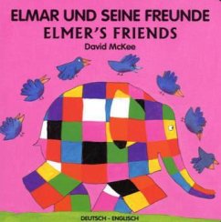 Elmar und seine Freunde, Deutsch-Englisch. Elmer's Friends von Schulbuchverlag Anadolu