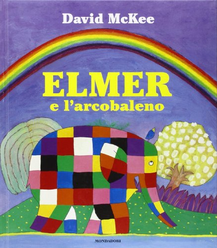 Elmer e l'arcobaleno. Ediz. illustrata (Leggere le figure)
