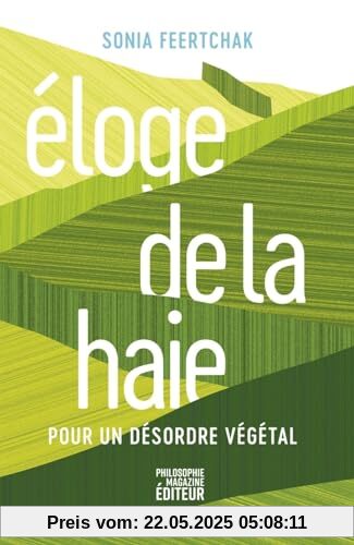Eloge de la haie - Pour un désordre végétal