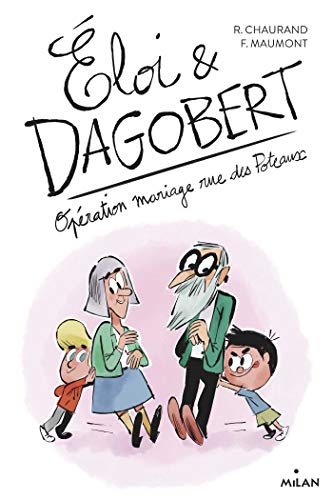 Éloi et Dagobert, Tome 03: Opération Mariage rue des Poteaux Éloi et Dagobert, Tome 03: Opération Mariage rue des Poteaux von Milan