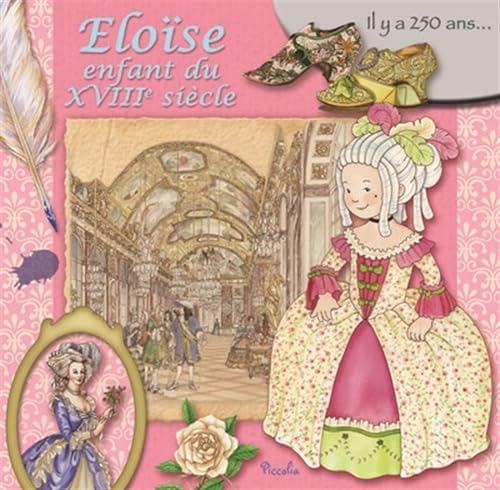 Eloise, enfant du XVIIIe siècle: Il y a 250 ans...