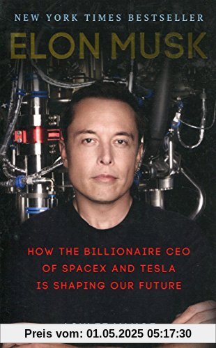 Elon Musk: How the Billionaire CEO of SpaceX and Tesla is Shaping our Future