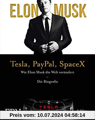 Elon Musk: Wie Elon Musk die Welt verändert – Die Biografie. Limitierte Sonderausgabe mit Goldschnitt