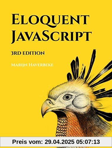 Eloquent JavaScript, 3rd Edition: A Modern Introduction to Programming