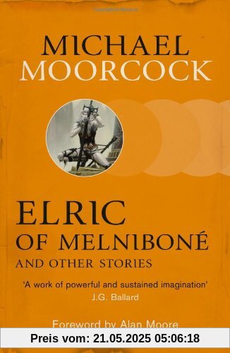 Elric of Melnibone and Other Stories (Moorcocks Multiverse)