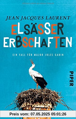 Elsässer Erbschaften: Ein Fall für Major Jules Gabin (Jules-Gabin-Reihe, Band 1)