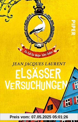 Elsässer Versuchungen: Ein Fall für Major Jules Gabin (Jules-Gabin-Reihe, Band 3)