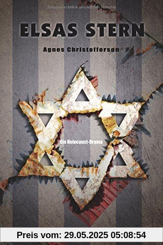 Elsas Stern. Ein Holocaust-Drama Elsas Stern. Ein Holocaust-Drama
