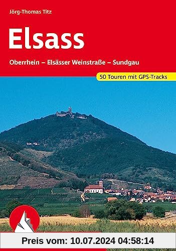 Elsass: Oberrhein – Elsässer Weinstraße – Sundgau. 50 Touren mit GPS-Tracks (Rother Wanderführer)