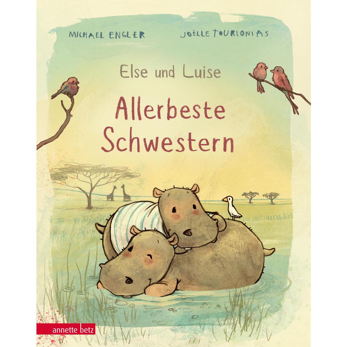 Else und Luise - Allerbeste Schwestern von Betz, Annette