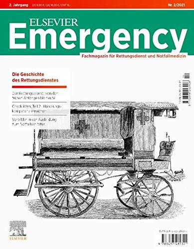 Elsevier Emergency. Die Geschichte des Rettungsdiensts. 2/2021: Fachmagazin für Rettungsdienst und Notfallmedizin. von Urban & Fischer Verlag/Elsevier GmbH