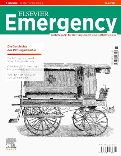 Elsevier Emergency. Die Geschichte des Rettungsdiensts. 2/2021: Fachmagazin für Rettungsdienst und Notfallmedizin. Elsevier Emergency. Die Geschichte des Rettungsdiensts. 2/2021: Fachmagazin für Rettungsdienst und Notfallmedizin. von Urban & Fischer Verlag/Elsevier GmbH