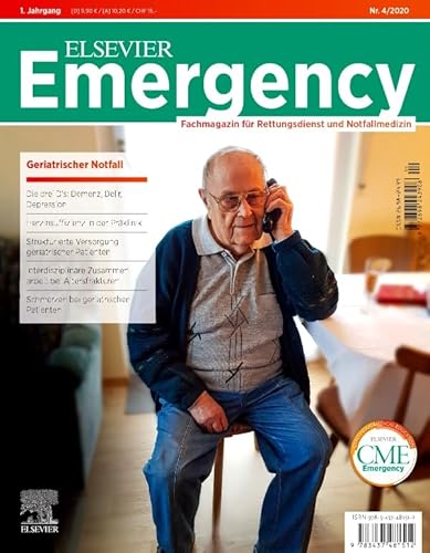Elsevier Emergency. Geriatrischer Notfall. 4/2020: Fachmagazin für Rettungsdienst und Notfallmedizin. von Elsevier