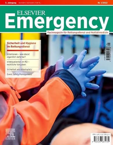 Elsevier Emergency. Sicherheit und Hygiene im Rettungsdienst. 1/2022: Fachmagazin für Rettungsdienst und Notfallmedizin von Urban & Fischer Verlag/Elsevier GmbH