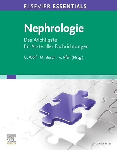 ELSEVIER ESSENTIALS Nephrologie eBook: Das Wichtigste für Ärzte aller Fachrichtungen