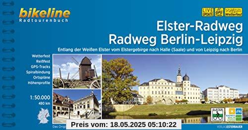 Elster-Radweg • Radfernweg Berlin-Leipzig: Entlang der Weißen Elster vom Elstergebirge nach Halle (Saale) und von Leipzig nach Berlin, 480 km, ... LiveUpdate (Bikeline Radtourenbücher)