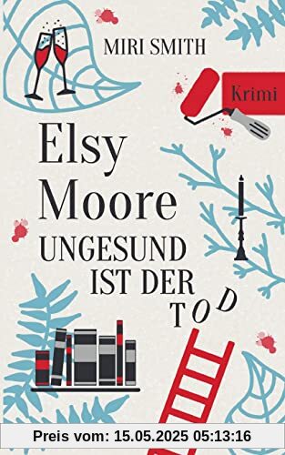 Elsy Moore: Ungesund ist der Tod