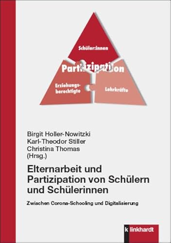 Elternarbeit und Partizipation von Schülern und Schülerinnen: Zwischen Corona-Schooling und Digitalisierung von Verlag Julius Klinkhardt GmbH & Co. KG