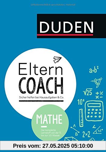 Elterncoach Mathe: Sicher helfen bei Hausaufgaben & Co.