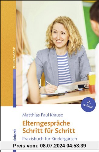 Elterngespräche Schritt für Schritt: Praxisbuch für Kindergarten und Frühförderung