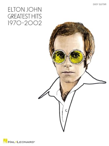 Elton John: Greatest Hits 1970-2002: Easy Guitar