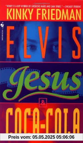 Elvis, Jesus and Coca-Cola (Kinky Friedman Novels (Paperback))