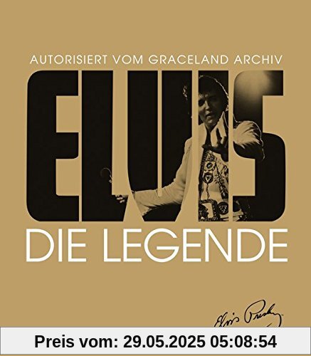 Elvis - Die Legende: Autorisiert vom Graceland Archiv