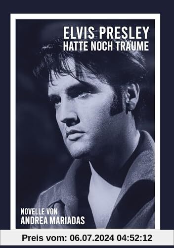 Elvis Presley hatte noch Träume: DE