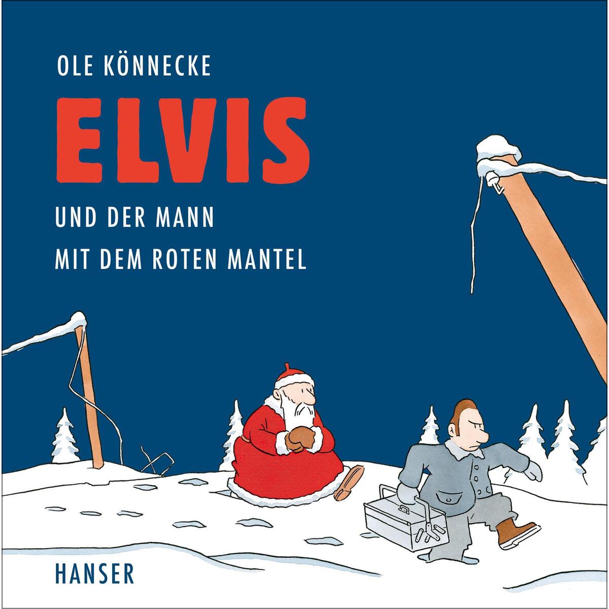 Elvis und der Mann mit dem roten Mantel von Carl Hanser Verlag