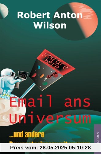 Email ans Universum: ... und andere Bewusstseinserweiterungen Email ans Universum: ... und andere Bewusstseinserweiterungen
