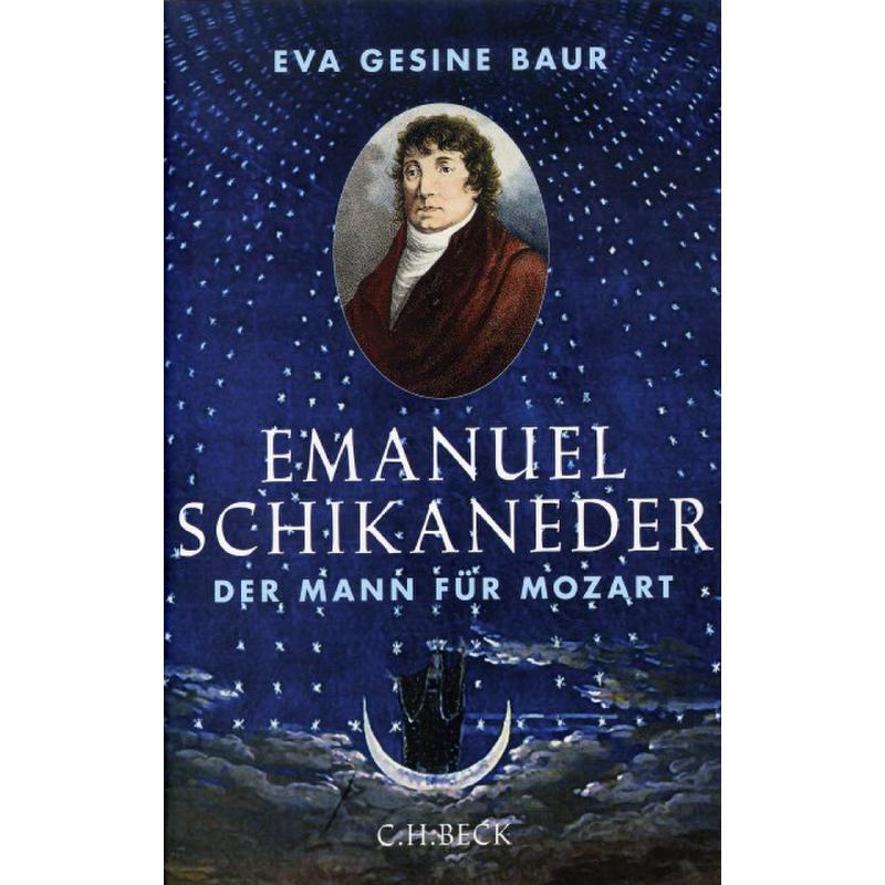 Emanuel Schikaneder | Der Mann für Mozart