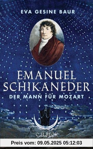 Emanuel Schikaneder: Der Mann für Mozart Emanuel Schikaneder: Der Mann für Mozart