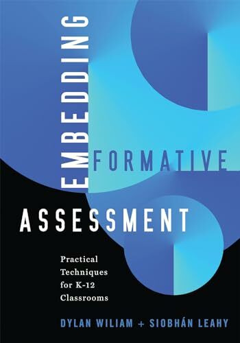 Embedding Formative Assessment: Practical Techniques for K-12 Classrooms (Practical Formative ...