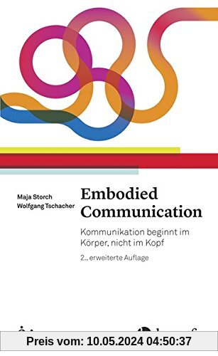 Embodied Communication: Kommunikation beginnt im Körper, nicht im Kopf