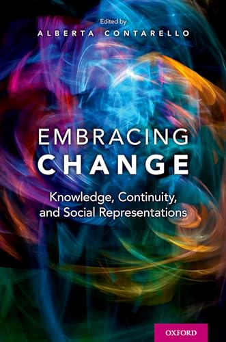 Embracing Change: Knowledge, Continuity, and Social Representations Embracing Change: Knowledge, Continuity, and Social Representations