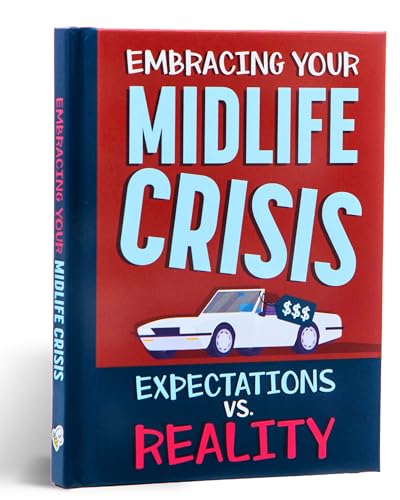 Embracing Your Mid-Life Crisis Gift Book von Bee Three Books