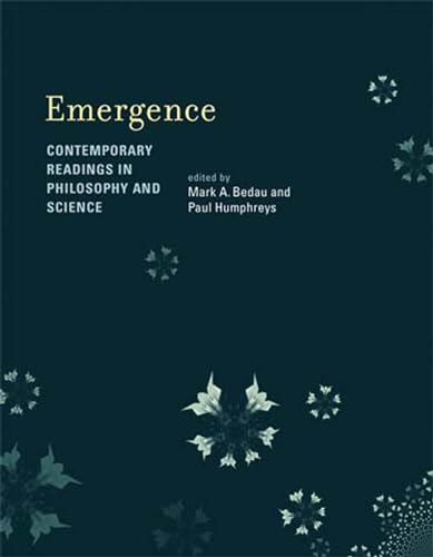 Emergence: Contemporary Readings in Philosophy and Science