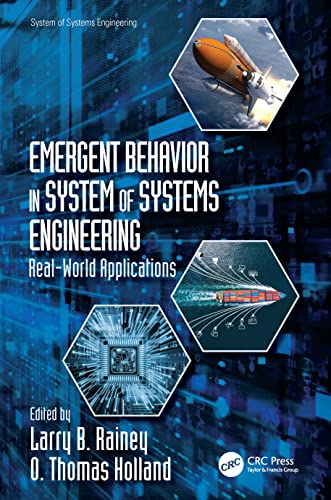 Emergent Behavior in System of Systems Engineering: Real-World Applications Emergent Behavior in System of Systems Engineering: Real-World Applications