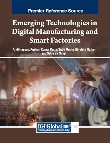 Emerging Technologies in Digital Manufacturing and Smart Factories von IGI Global