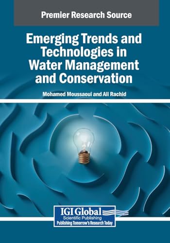 Emerging Trends and Technologies in Water Management and Conservation (Advances in Environmental Engineering and Green Technologies) von IGI Global