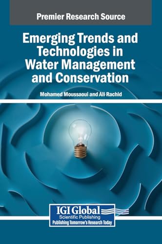 Emerging Trends and Technologies in Water Management and Conservation von IGI Global