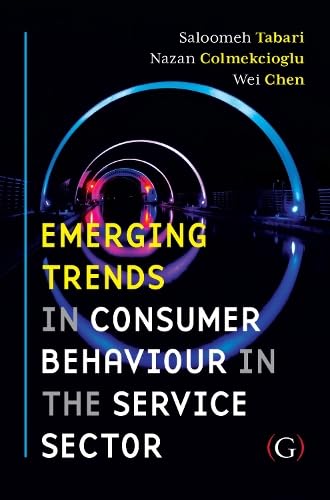 Emerging Trends in Consumer Behaviour in the Service Sector von Goodfellow Publishers