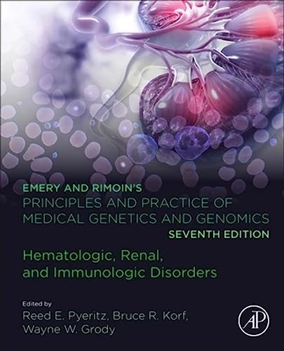 Emery and Rimoin’s Principles and Practice of Medical Genetics and Genomics: Hematologic, Renal, and Immunologic Disorders von Academic Press