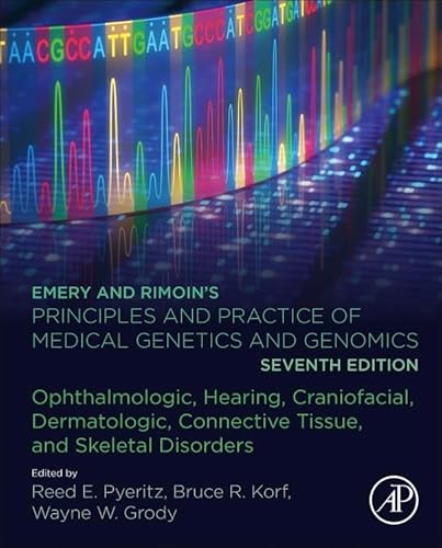 Emery and Rimoin’s Principles and Practice of Medical Genetics and Genomics: Ophthalmologic, Hearing, Craniofacial, Dermatologic, Connective Tissue, and Skeletal Disorders von Academic Press