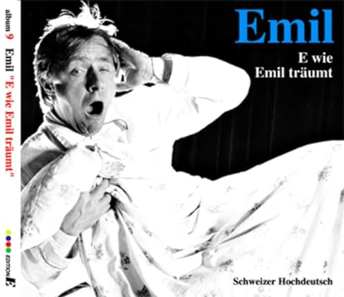 Emil – E wie Emil träumt: CD 9 /Schweizer Hochdeutsch