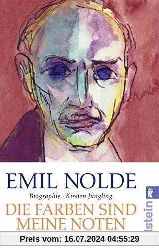 Emil Nolde: Die Farben sind meine Noten