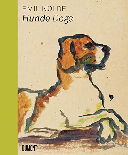 Emil Nolde. Hunde/Dogs (dt./engl.) von Dumont