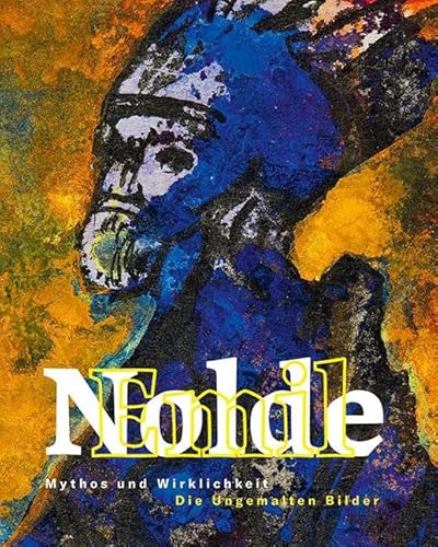 Emil Nolde: Mythos und Wirklichkeit: Die Ungemalten Bilder